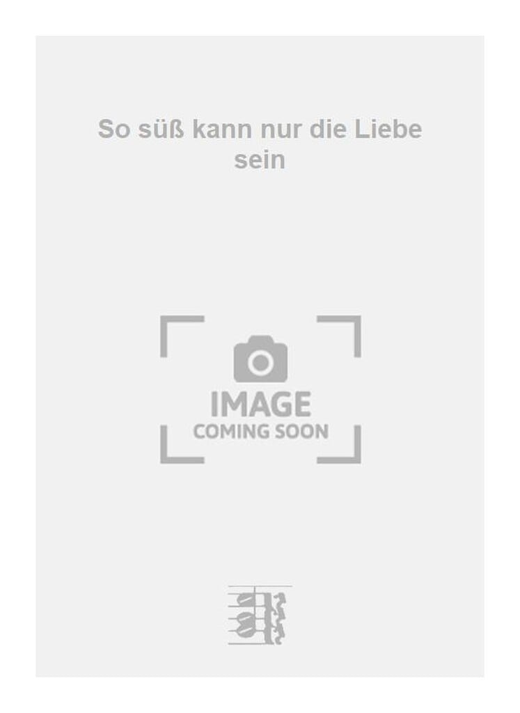 So süß kann nur die Liebe sein